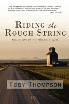 Paperback Riding the Rough String: Reflections on the American West Book