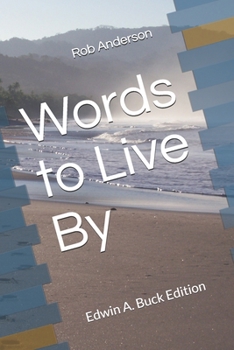 Paperback Words to Live By: Edwin A. Buck Edition Book