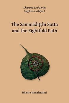 Paperback No. 9, The Sammaditthi Sutta: The Dhamma Leaf Series: "Harmonious Perspective (Right Understanding)" Book