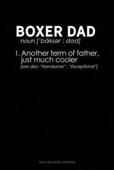 Paperback Boxer Dad Definition: Gas & Mileage Log Book