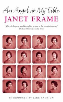 An Angel at my Table, An Autobiography: Volume Two - Book #2 of the Janet Frame Autobiography