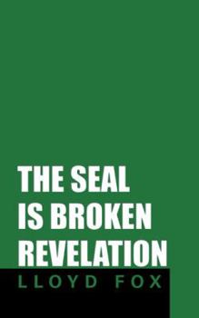 Paperback The Seal Is Broken Revelation Book