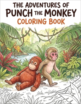 The Adventures of Punch the Monkey Coloring Book for Adults and Kids: Simple, Easy Designs for Fun and Relaxation