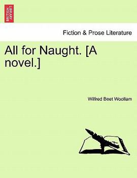 Paperback All for Naught. [A Novel.] Book