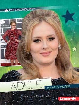 Adele: Soulful Singer - Book  of the Pop Culture Bios
