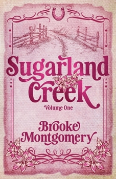 Sugarland Creek Volume One - Book  of the Sugarland Creek