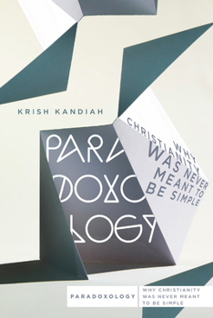 Paperback Paradoxology: Why Christianity Was Never Meant to Be Simple Book