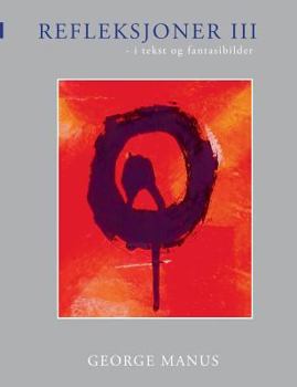 Paperback Refleksjoner III: - i tekst og fantasibilder [Norwegian_Bokmal] Book