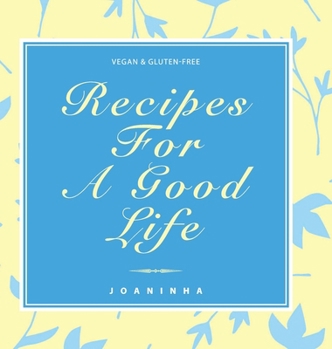 Hardcover Recipes For A Good Life Book