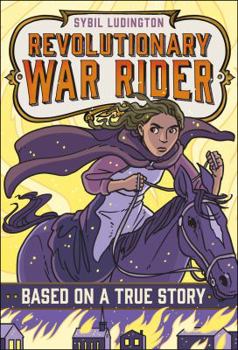 Sybil Ludington: Revolutionary War Rider - Book  of the Based on a True Story