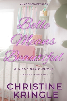 Paperback Belle Means Beautiful - nappy version: A Sissy Baby Novel Book