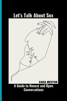 Paperback Let's Talk About Sex: A Guide to Honest and Open Conversations Book