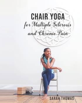 Paperback Chair Yoga for Multiple Sclerosis and Chronic Pain Book