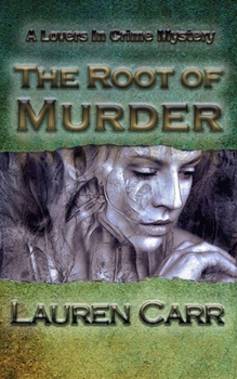 The Root of Murder - Book #5 of the Lovers in Crime