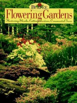 Hardcover Flowering Gardens: Flowering Shrubs Cutting Gardens Ornamental Trees Book