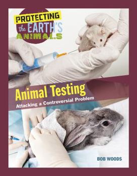 Hardcover Animal Testing: Attacking a Controversial Problem Book