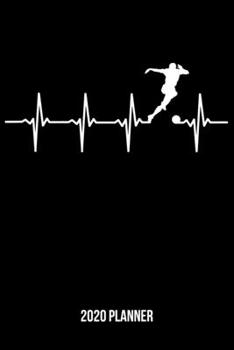 Paperback 2020 Planner: Soccer Heartbeat Weekly & Monthly Planner 2020 - 52 Week Calendar 6 x 9 Organizer - Gift for Soccer Players Book