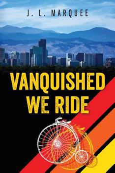 Paperback Vanquished We Ride Book