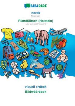 Paperback norsk (bokmål) - Plattdüütsch (Holstein), visuell ordbok: BABADADA Norwegian (Bokmål) - Low German (Holstein), visual dictionary [Norwegian_Bokmal] Book