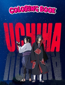 Coloring Book: Naruto Shippuden Uchiha Itachi Sasuke, Children Coloring Book, 100 Pages to Color