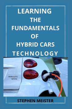 Paperback Learning the Fundamentals of Hybrid Cars Technology Book