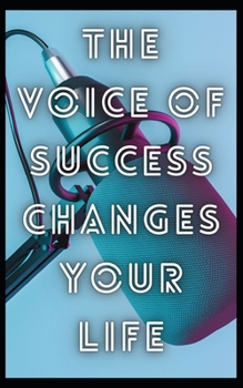 Paperback The voice of success changes your life Book