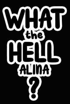 Paperback What the Hell Alina?: College Ruled Composition Book