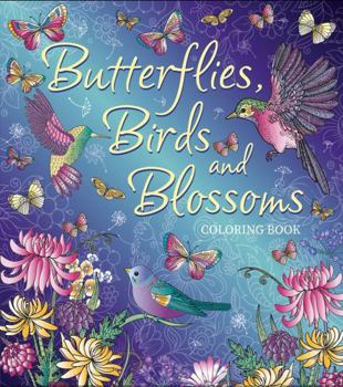 Paperback BUTTERFLIES, BIRDS AND BLOSSOMS COLORING BOOK