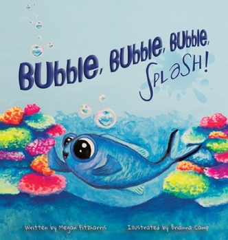 Hardcover Bubble, Bubble, Bubble, Splash! Book
