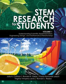 Paperback STEM Research for Students Volume 1: Understanding Scientific Experimentation, Engineering Design, and Mathematical Relationships Book
