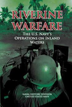 Paperback Riverine Warfare: The U.S. Navy's Operations on Inland Waters Book