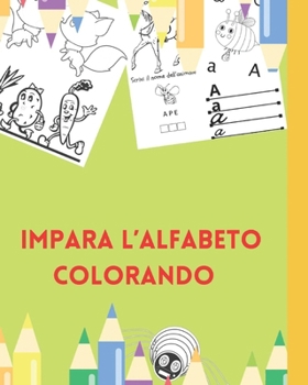 Paperback Impariamo l'alfabeto colorando insieme: Libro interattivo [Italian] Book