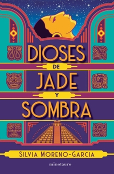 Paperback Dioses de Jade Y Sombra / Gods of Jade and Shadow (Spanish Edition) [Spanish] Book