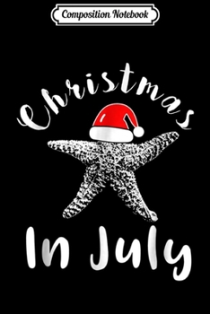 Composition Notebook: Christmas In July Starfish Santa Hat  Journal/Notebook Blank Lined Ruled 6x9 100 Pages
