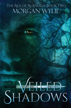 Paperback Veiled Shadows: The Age of Alandria: Book Two Book