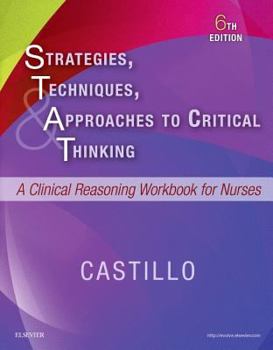 Paperback Strategies, Techniques, & Approaches to Critical Thinking: A Clinical Reasoning Workbook for Nurses Book