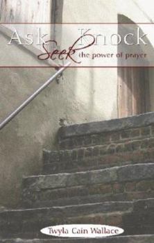 Paperback Ask, Seek, Knock: The Power of Prayer Book