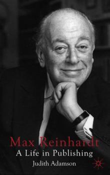 Hardcover Max Reinhardt: A Life in Publishing Book