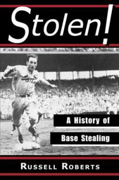 Paperback Stolen!: A History of Base Stealing Book