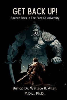 Paperback Get Back Up!: Bounce Back In The Face Of Adversity Book