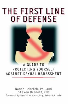 Paperback The First Line of Defense: A Guide to Protecting Yourself Against Sexual Harassment Book