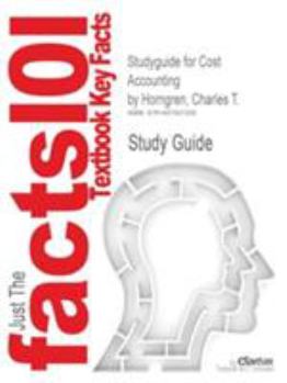 Paperback Studyguide for Cost Accounting by Horngren, Charles T., ISBN 9780133428704 Book