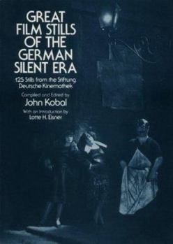 Paperback Great Film Stills of the German Silent Era: 125 Stills from the Stiftung Deutsche Kinemathek Book