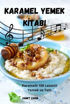 Paperback Karamel Yemek Kİtabi [Turkish] Book