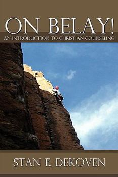 Paperback On Belay! An Introduction to Christian Counseling Book