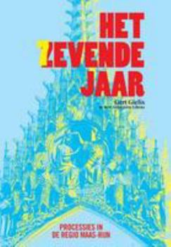 Paperback Het Zevende Jaar: Processies In de Regio Maas-Rijn [Dutch] Book