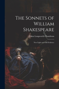 Paperback The Sonnets of William Shakespeare: New Light and Old Evidence Book