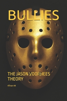 Paperback Bullies: The Jason Voorhees Theory Book