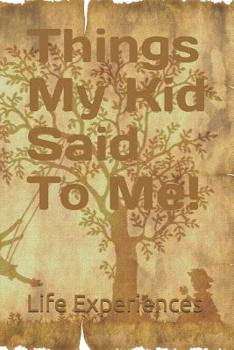 Paperback Things My Kid Said To Me! Book