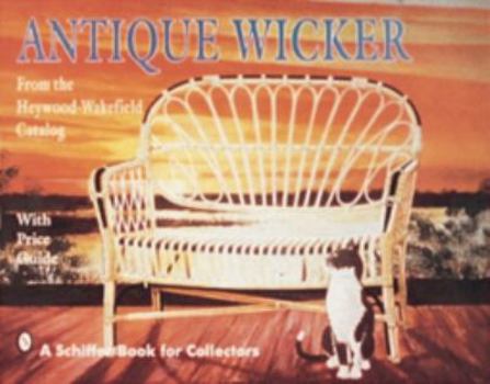 Paperback Antique Wicker: From the Heywood-Wakefield Catalog Book